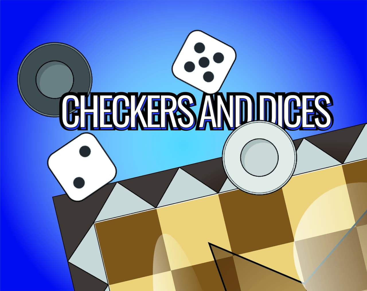 Checkers and Dices