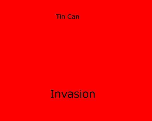 Tin Can Invasion