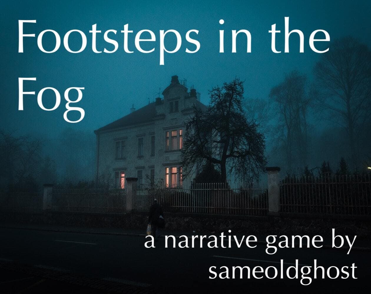 Footsteps in the Fog (pt. 1)