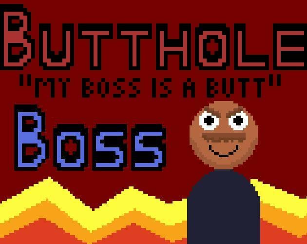 Butthole Boss