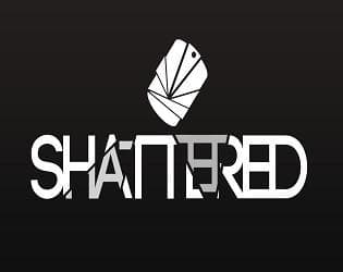 Shattered (itch) (DJsquaredStudios)
