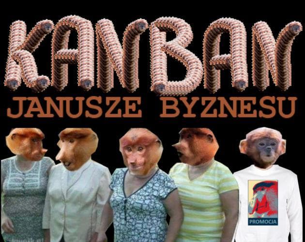 Kanban: Janusze Byznesu