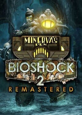BioShock 2: Minervas Den Remastered