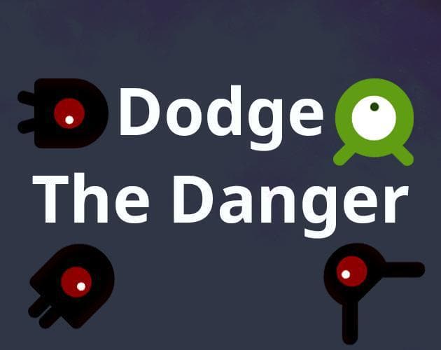 Dodge the Danger
