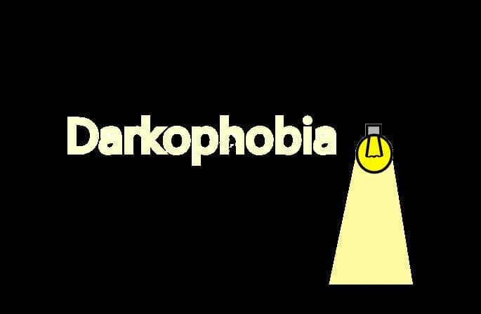 Darkophobia