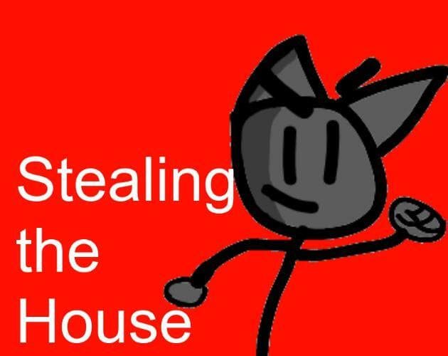 Sth - Stealing the house