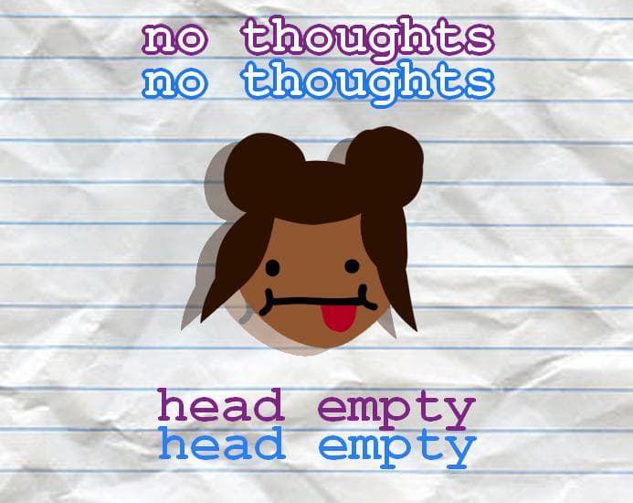 No Thoughts, Head Empty (this.Lewashi())
