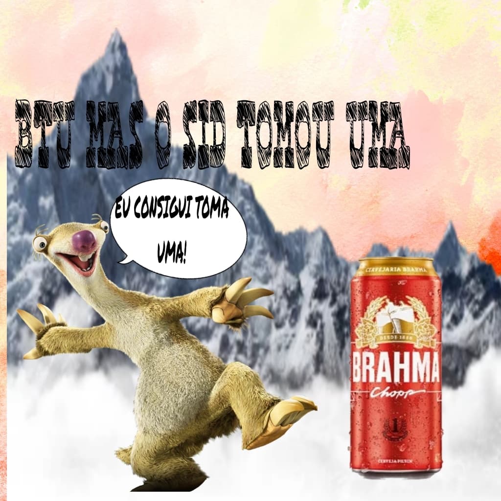BORA TOMA UMA MAS O SID TOMOU UMA