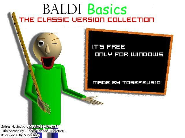 Baldis Basics The Classic Version Collection
