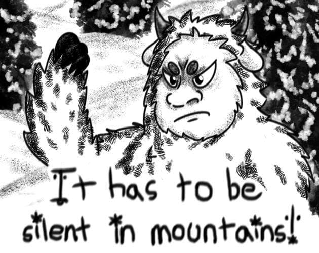 It has to be silent in mountains!