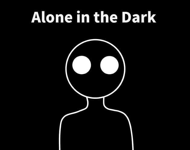 Alone in the Dark (itch) (Cosmic Team Studios)