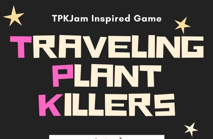 Traveling. Plant. Killers (NOT finished)