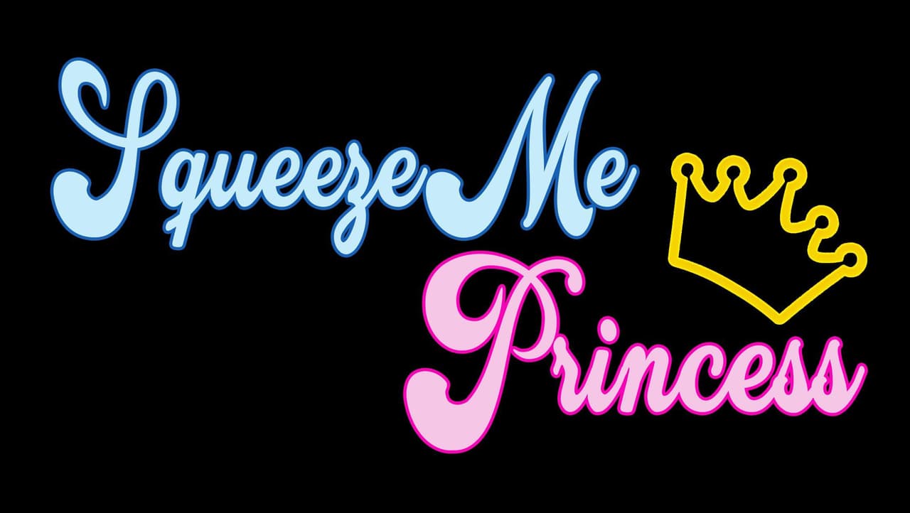 Squeeze Me Princess