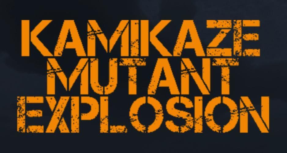 Kamikaze Mutant Explosion