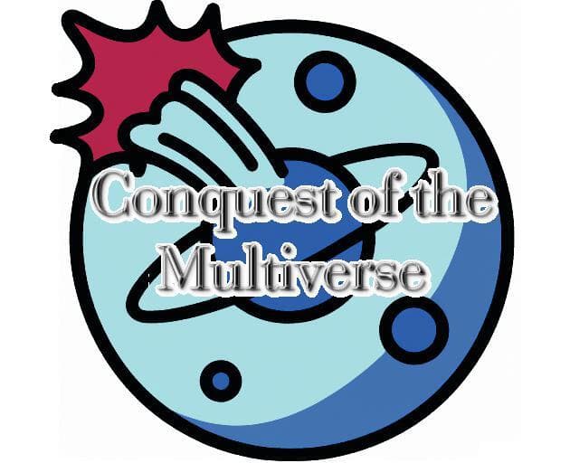 Conquest of the Multiverse