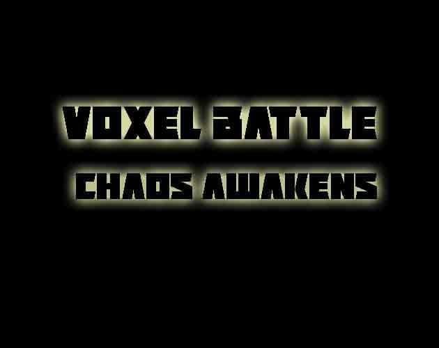 Voxel Battle: Chaos Awakens!