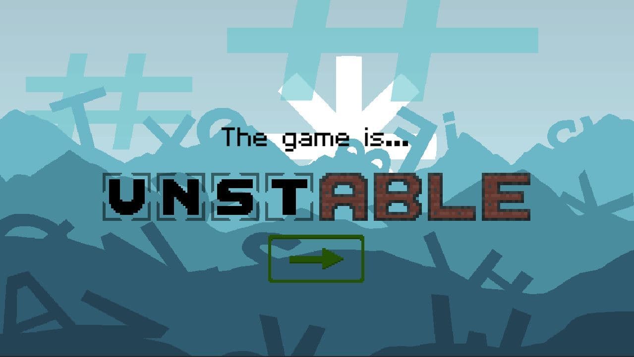 The game is...Unstable