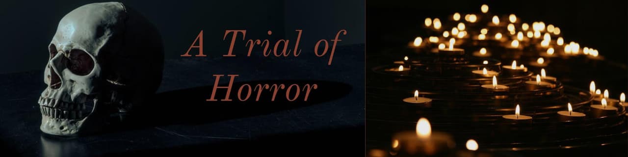 A Trial of Horror