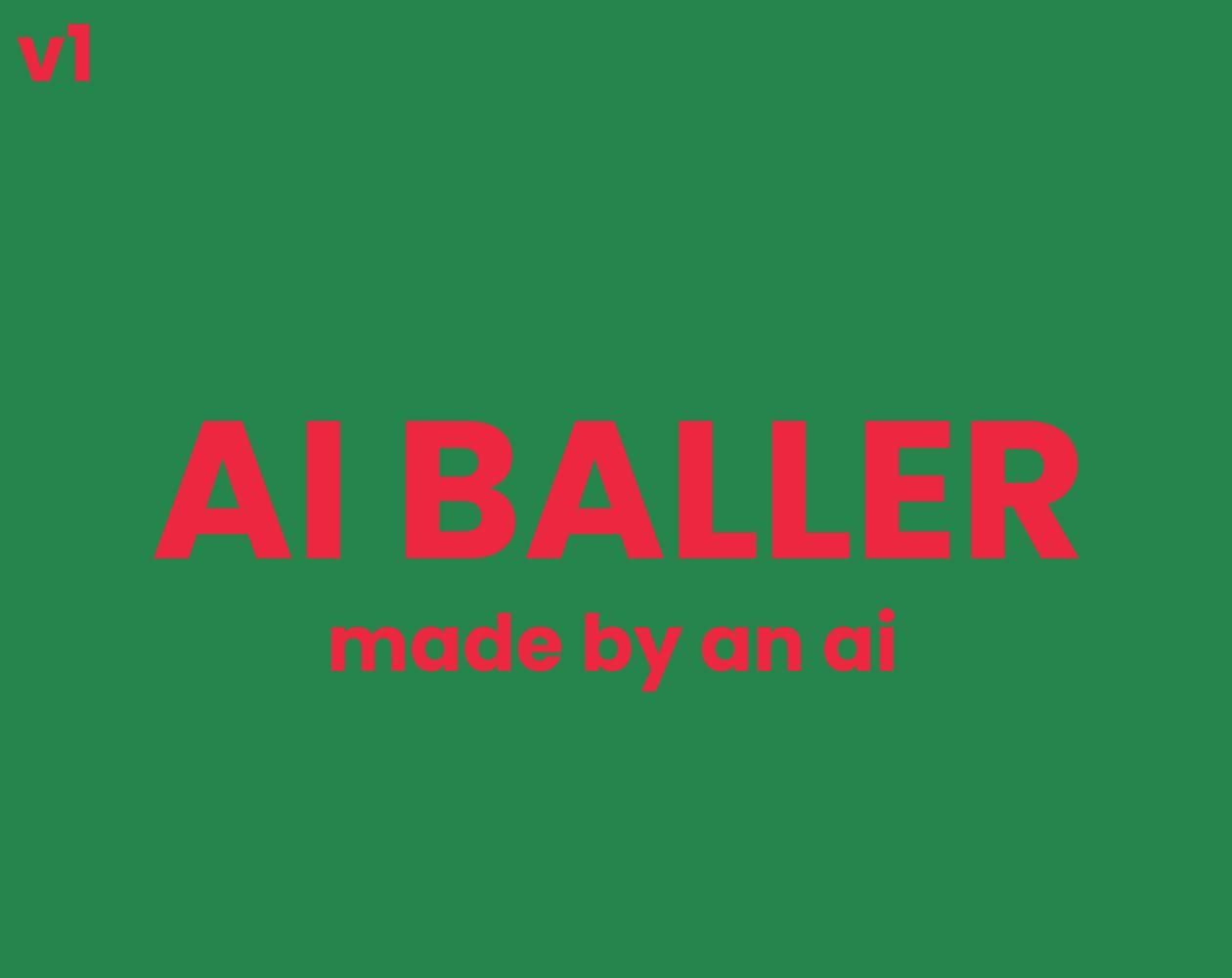 AI BALLER (made by an AI)
