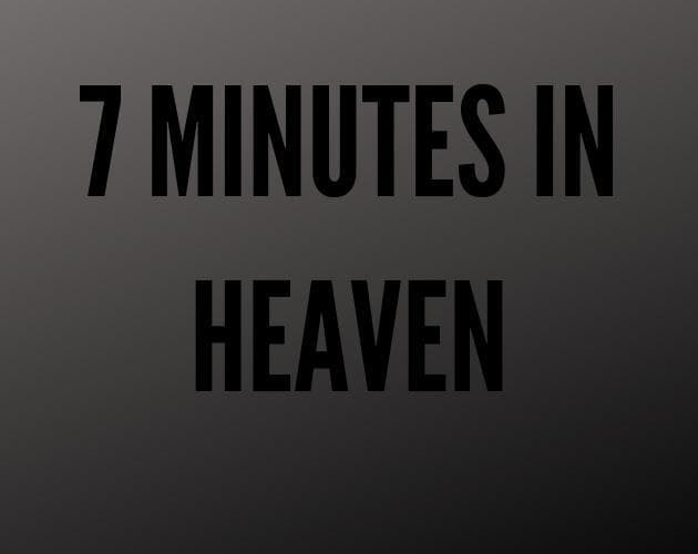 7 Minutes in Heaven