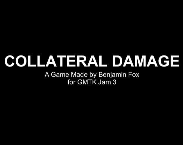 Collateral Damage (benjiman1999)