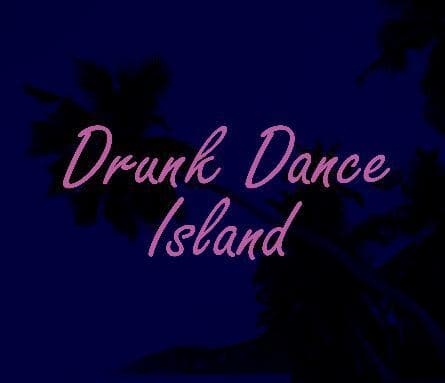 DDI: Drunk Dance Island