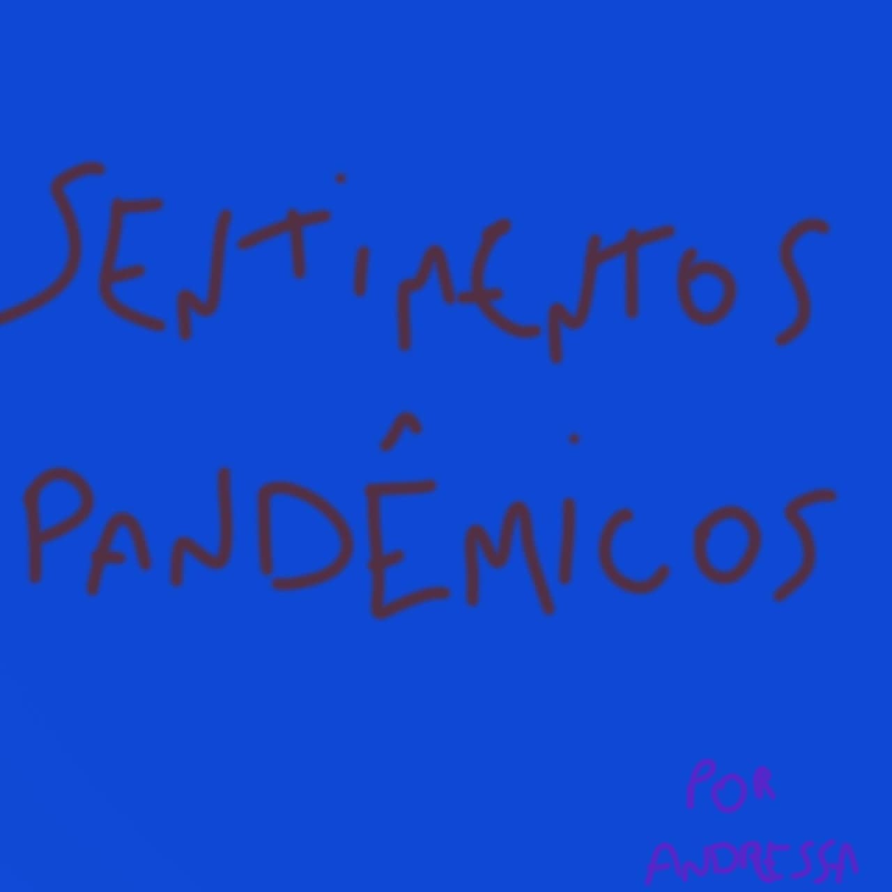 Sentimentos Pandêmicos