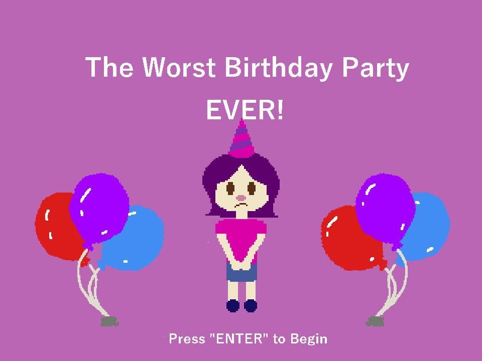 The Worst Birthday Party EVER!