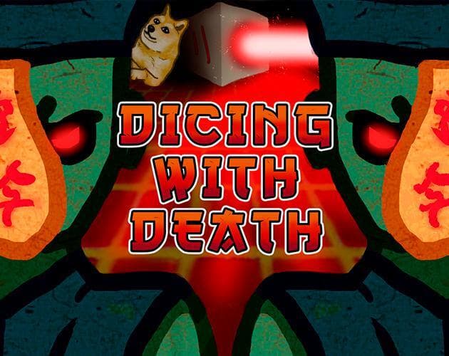 Dicing With Death (3079, blobasaur, chertkov)