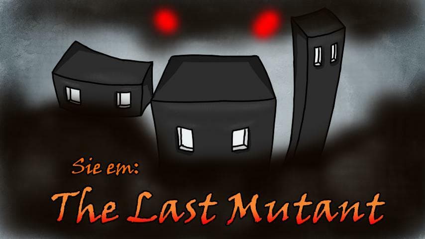 Sie em: The Last Mutant