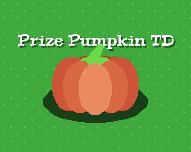 Prize Pumpkin TD (slimefriend)