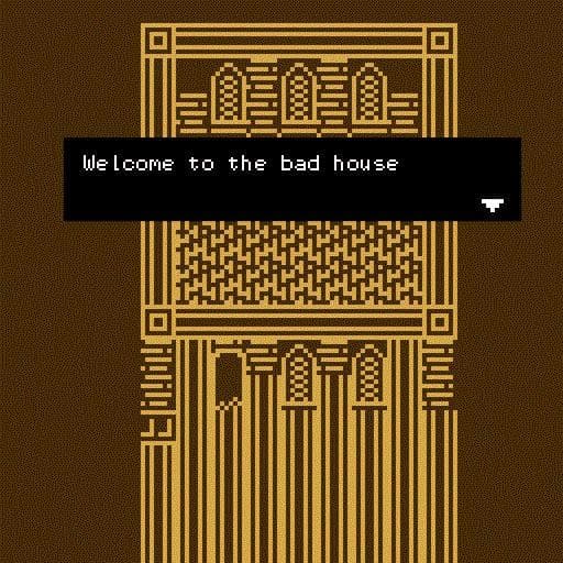 Welcome to the bad house