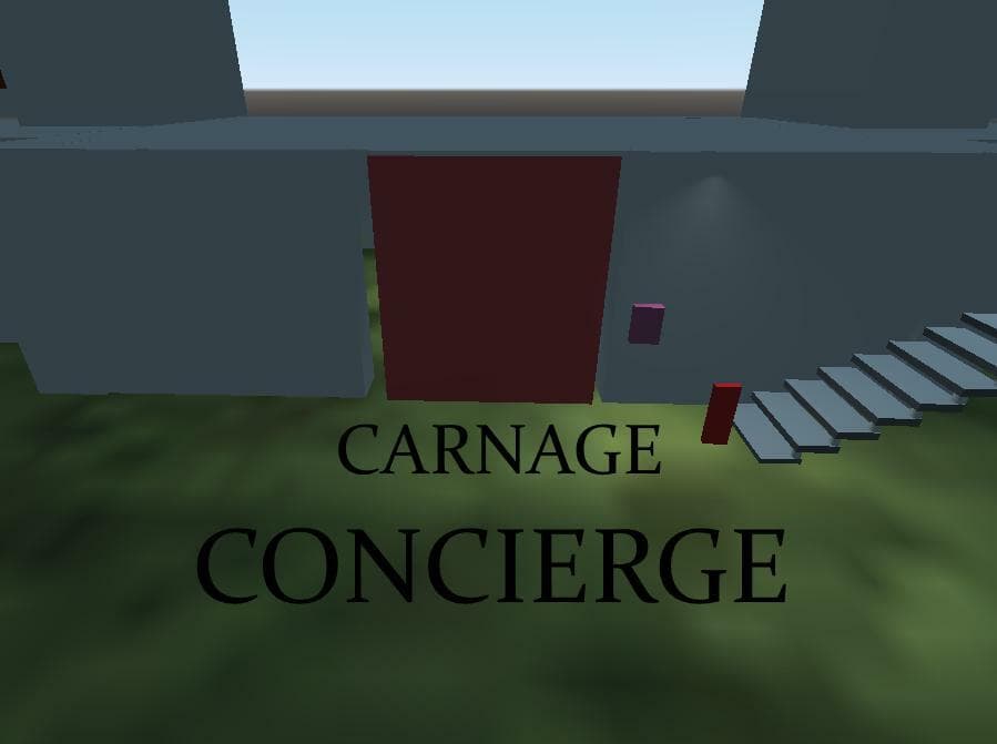 Carnage Concierge [ROUGH PROTOTYPE, SO VERY ROUGH]