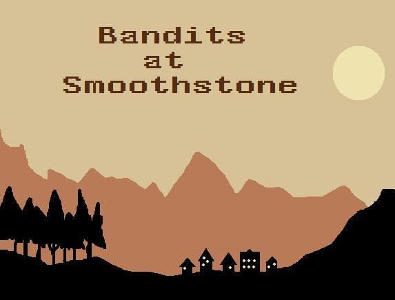 Bandits at Smoothstone