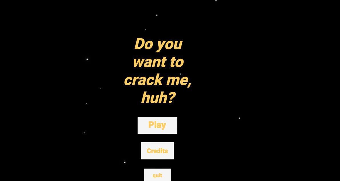 Do you want to crack me, huh? screenshot 4
