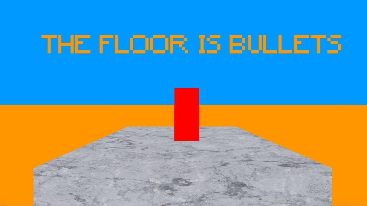 THE FLOOR IS BULLETS
