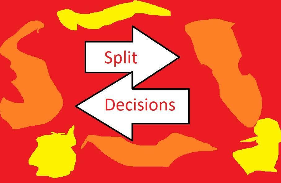 Split Decisions