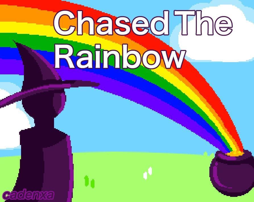 Chased the Rainbow