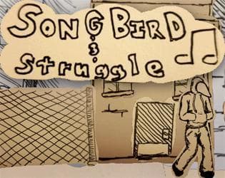 Songbird & Struggle