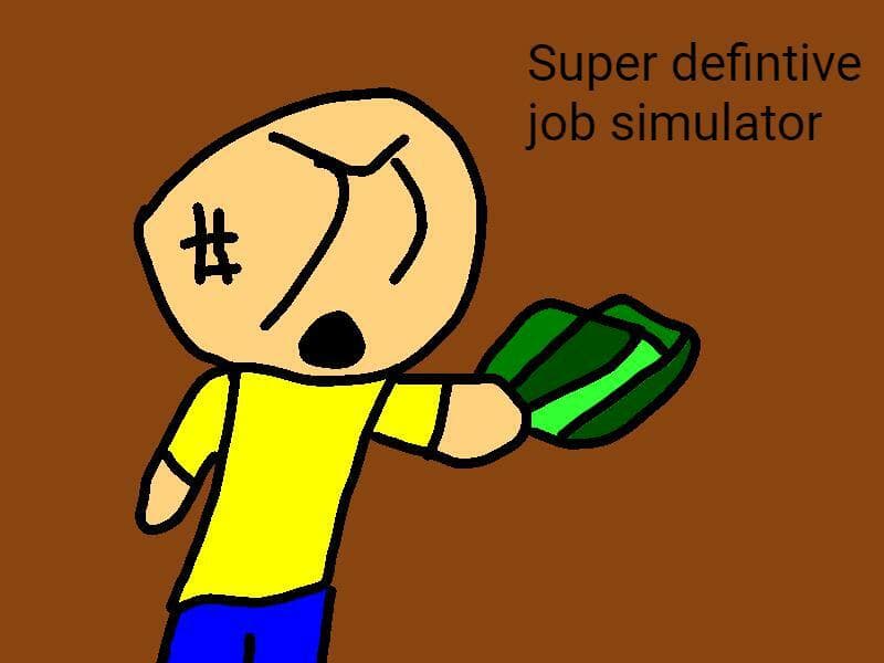 Super defintive job simulator