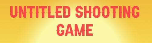 UNTITLED SHOOTING GAME