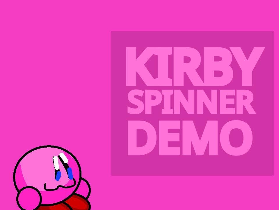 Kirby Spinner Demo - NEW Version