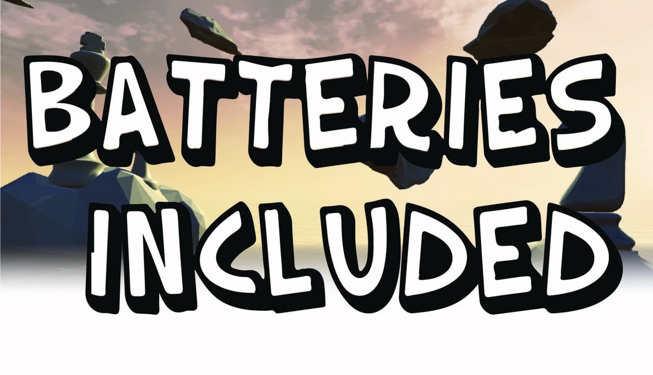 Batteries Included