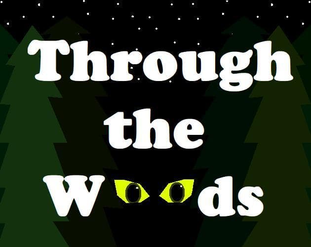 Through the Woods (itch) (Cheeseanonioncrisps)