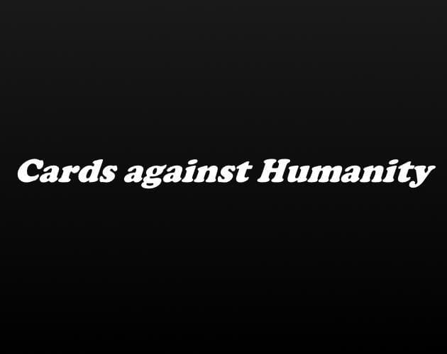 Cards Against Humanity