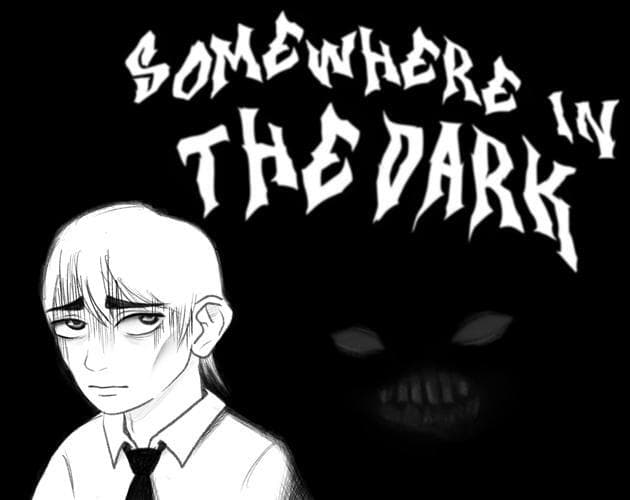 Somewhere in the Dark