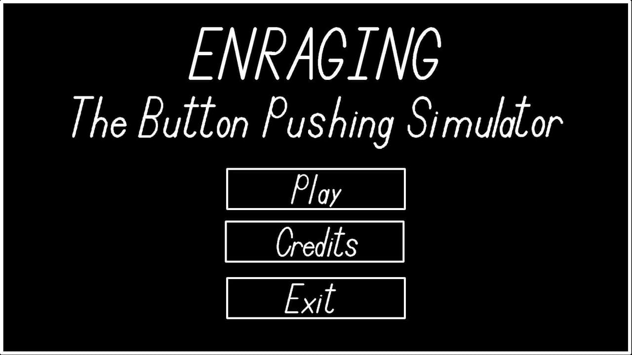 Enraging-The Button Pushing Simulator