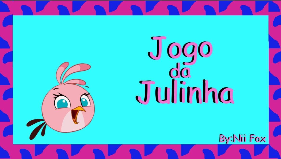 Jogo Da Julinha