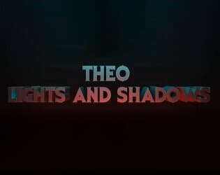 Theo: Lights and Shadows