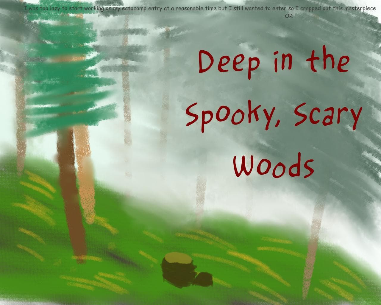 Deep in the Spooky, Scary Woods
